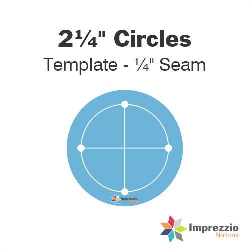 2¼" Circle Template - ¼" Seam