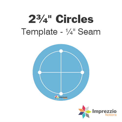 2¾" Circle Template - ¼" Seam